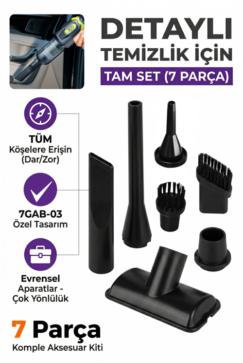 7GAB-03 Araç İçi Süpürge Yedek Aparat Seti 7 Parça – Uyumlu Başlık Seti, Detay Temizlik Aksesuar