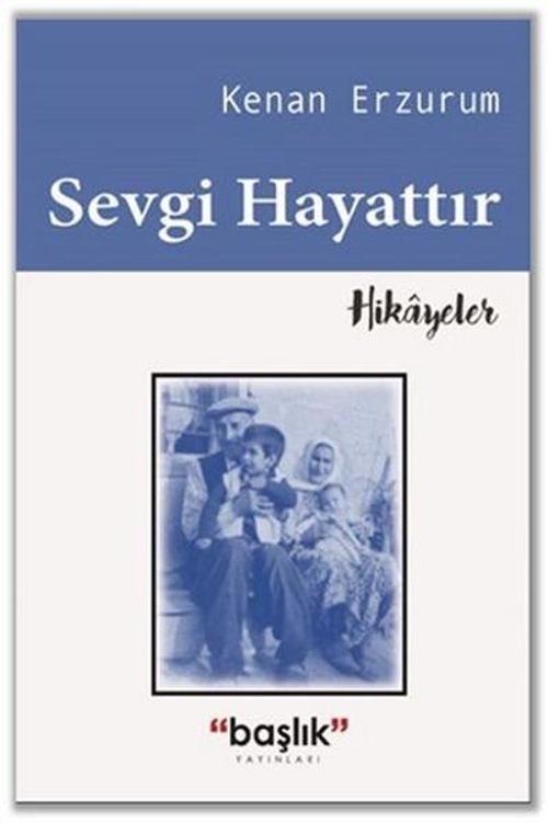 Başlık Yayınları Sevgi Hayattır
