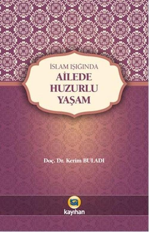 İslam Işığında Ailede Huzurlu Yaşam