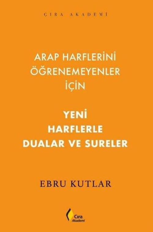 Yeni Harflerle Dualar ve Sureler - Arap Harflerini Öğrenemeyenler İçin