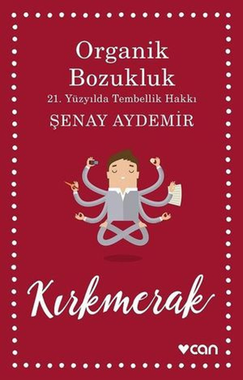 Organik Bozukluk - 21. Yüzyılda Tembellik Hakkı - E-Kitap