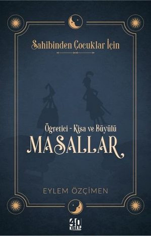 Sahibinden Çocuklar İçin: Öğretici-Kısa ve Büyülü Masallar - E-Kitap