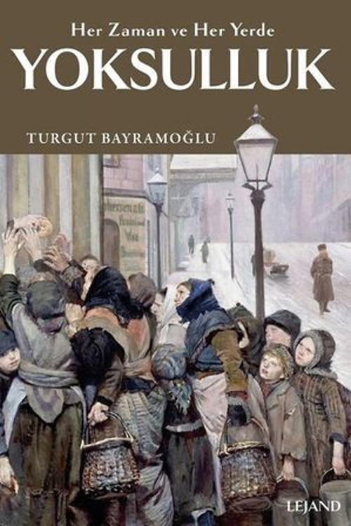 Yoksulluk: Her Zaman ve Her Yerde - E-Kitap