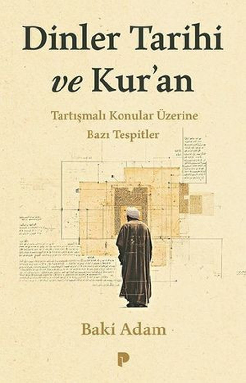 Dinler Tarihi ve Kur'an - Tartışmalı Konular Üzerine Bazı Tespitler - E-Kitap