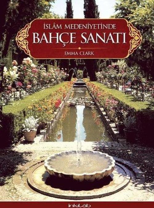 İslam Medeniyetinde Bahçe Sanatı