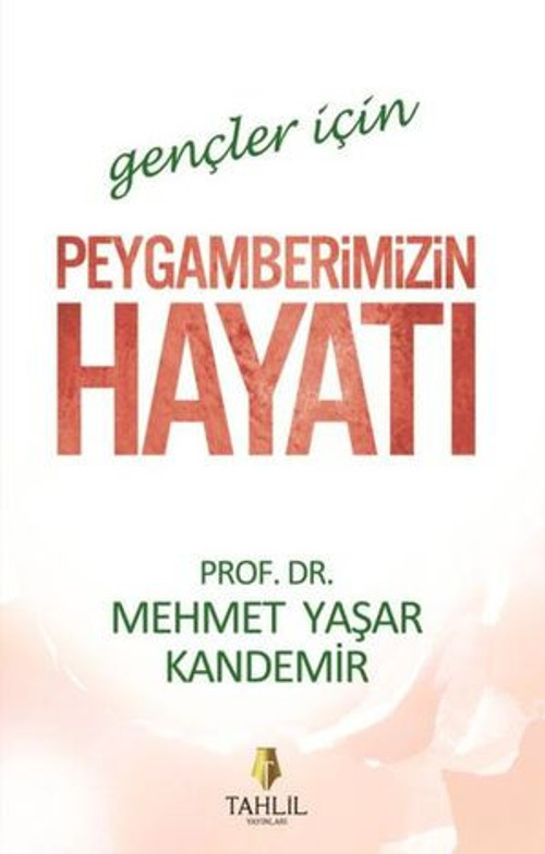 Peygamberimizin Hayatı-Gençler İçin - E-Kitap