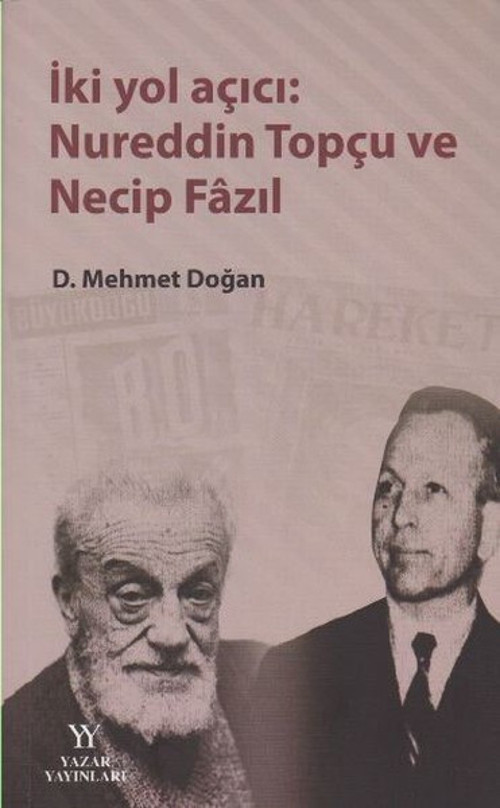 İki Yol Açıcı-Nureddin Topçu Necip ve Fazıl