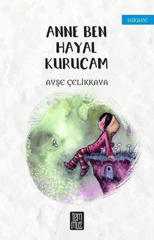 Anne Ben Hayal Kurucam - E-Kitap