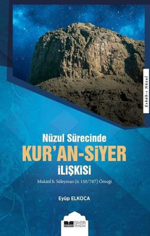 Nüzul Sürecinde Kuran-Siyer İlişkisi - E-Kitap