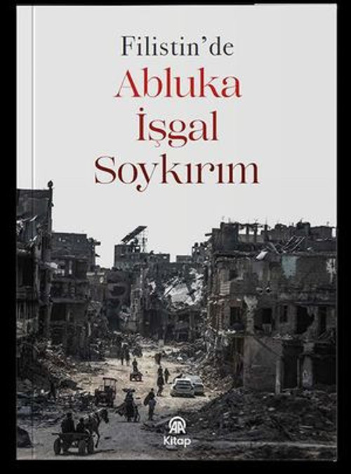 Filistin'de Abluka İşgal Soykırım - E-Kitap