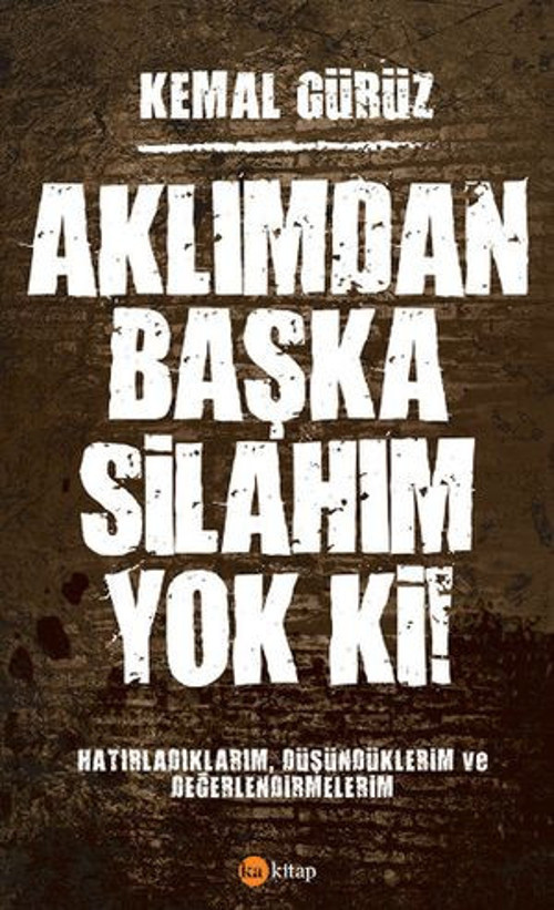 Aklımdan Başka Silahım Yok Ki! - E-Kitap
