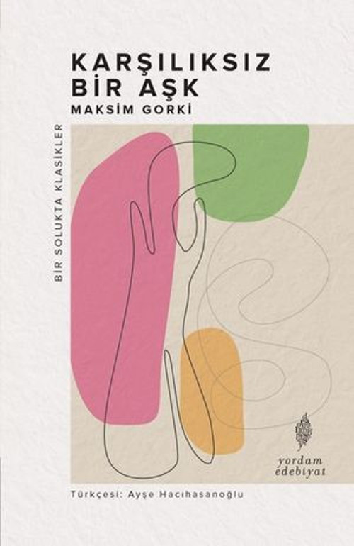 Karşılıksız Bir Aşk - Bir Solukta Klasikler - E-Kitap