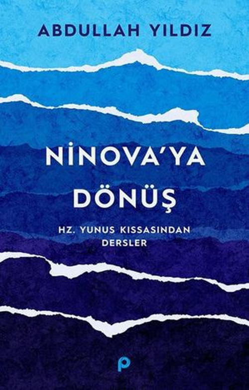 Ninova'ya Dönüş - Hz.Yunus Kıssasından Dersler - E-Kitap