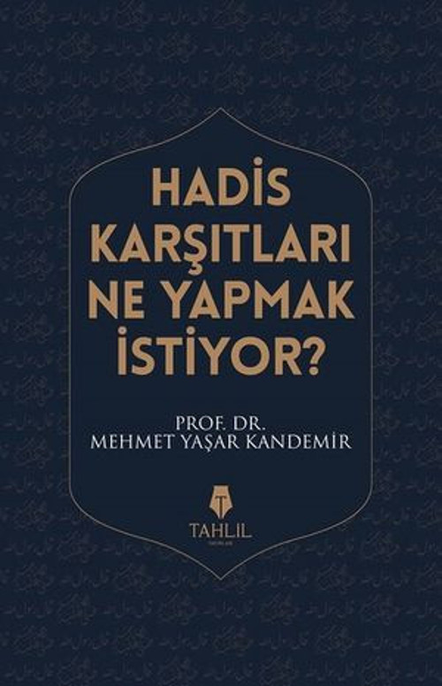 Hadis Karşıtları Ne Yapmak İstiyor? - E-Kitap