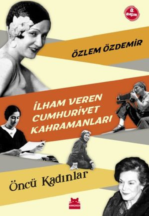 İlham Veren Cumhuriyet Kahramanları - Öncü Kadınlar - E-Kitap