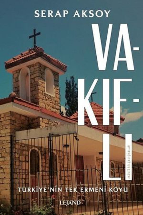 Vakıflı: Türkiye'nin Tek Ermeni Köyü