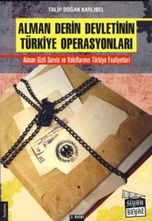 Alman Derin Devletinin Türkiye Operasyonları - E-Kitap