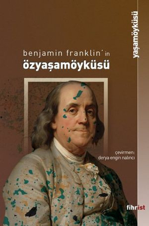 Benjamin Franklin'in Özyaşamöyküsü - E-Kitap