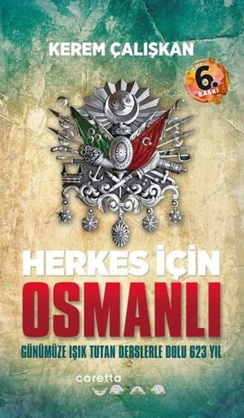 Herkes İçin Osmanlı - Günümüze Işık Tutan Derslerle Dolu 623 Yıl - E-Kitap