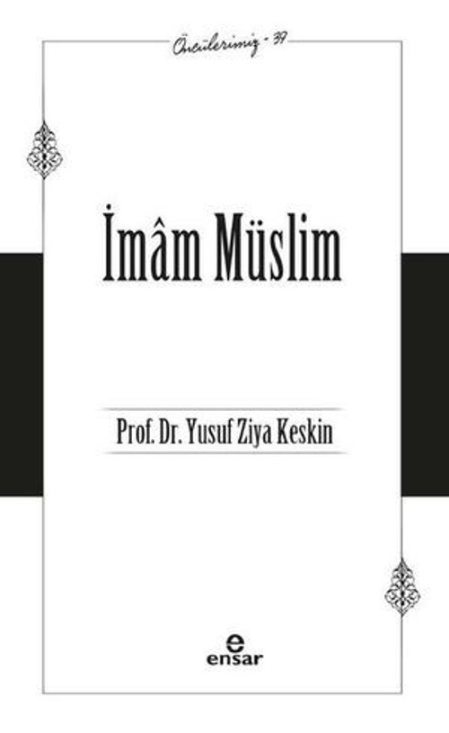 İmam Müslim - Öncülerimiz 39 - E-Kitap