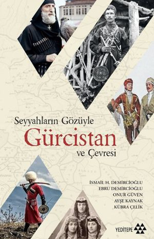 Seyyahların Gözüyle Gürcistan ve Çevresi - E-Kitap