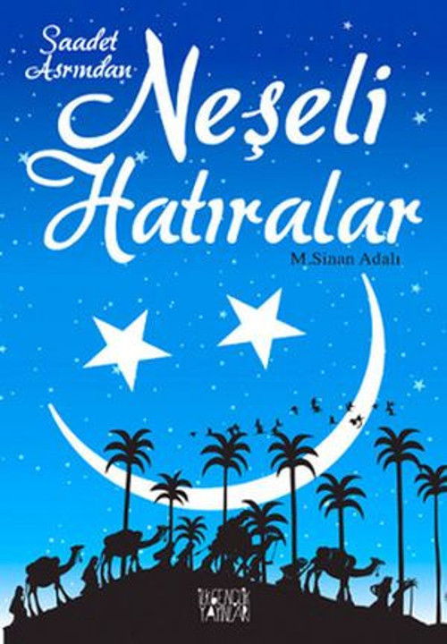 Saadet Asrından Neşeli Hatıralar - E-Kitap