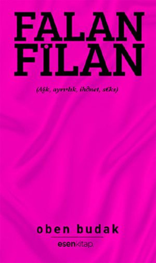 Falan Filan (Aşk Ayrılık İhanet Seks) - E-Kitap