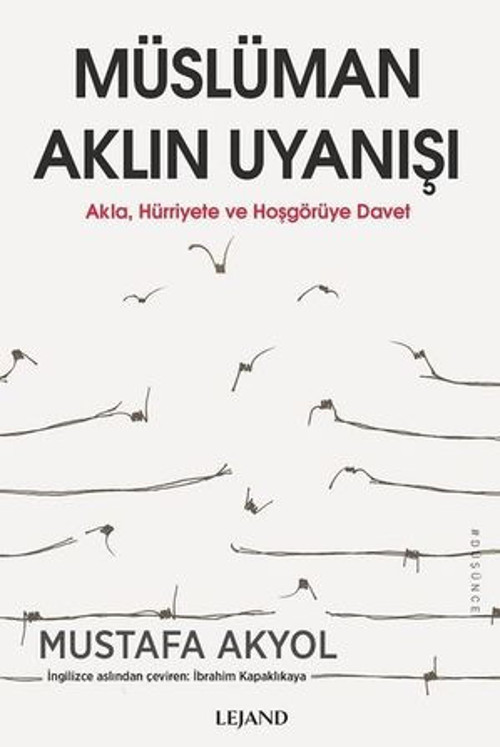 Müslüman Aklın Uyanışı - Akla Hurriyete ve Hoşgöruye Davet