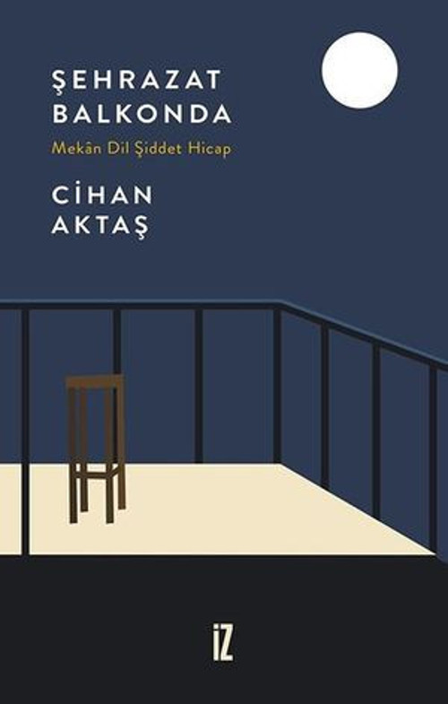 Şehrazat Balkonda - Mekan Dil Şiddet Hicap - E-Kitap