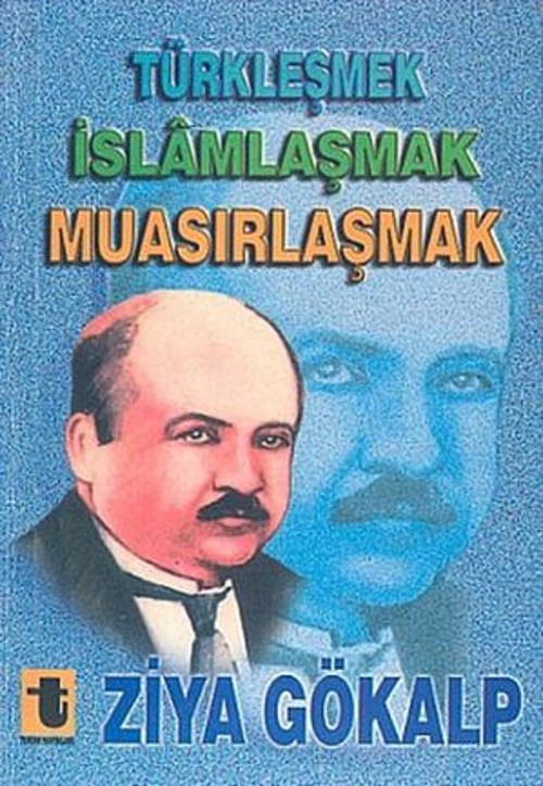 Türkleşmek İslamlaşmak Muasırlaşm - E-Kitap