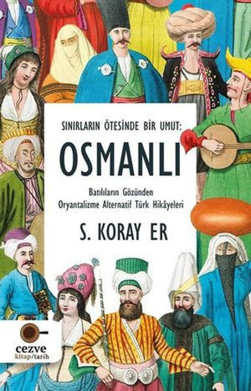 Osmanlı - Sınırların Ötesinde Bir Umut - E-Kitap