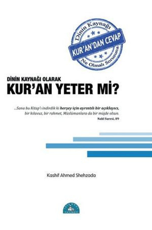 Dinin Kaynağı Olarak Kuran Yeter mi? - E-Kitap
