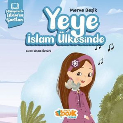 Yeye İslam Ülkesinde - Hikayelerle İslam'ın Şartları - E-Kitap