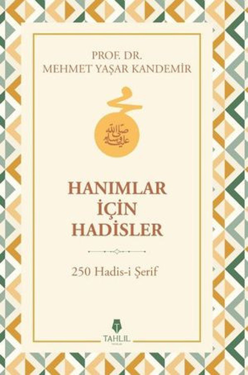 Hanımlar İçin Hadisler - 250 Hadis-i Şerif - E-Kitap