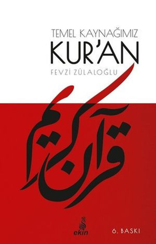 Temel Kaynağımız Kur'anKur'an Tek Kaynak mı Temel Kaynak mı? - E-Kitap