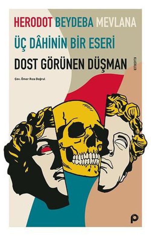 Dost Görünen Düşman - Üç Dahinin Bir Eseri - E-Kitap