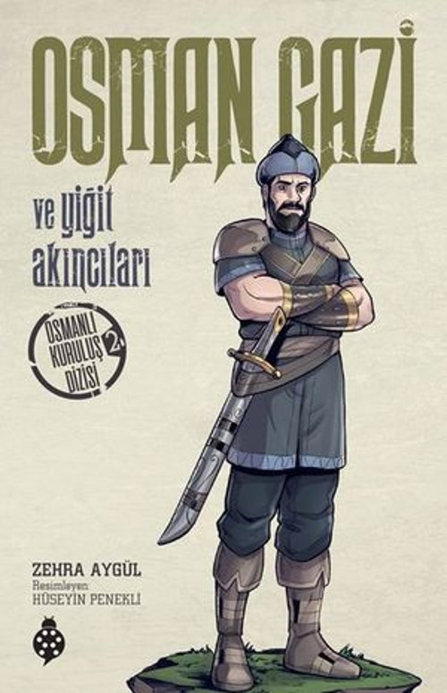 Osman Gazi ve Yiğit Akıncıları-Osmanlı Kuruluş Dizisi 1 - E-Kitap