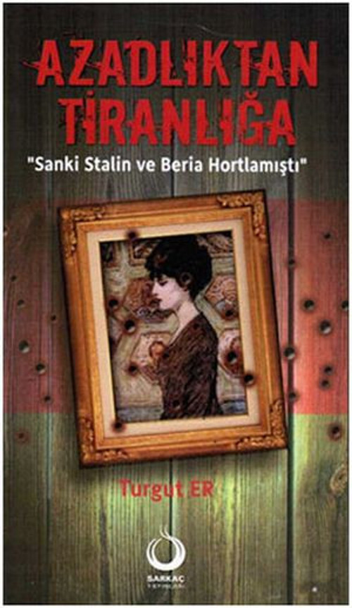 Azadlıktan Tiranlığa - E-Kitap