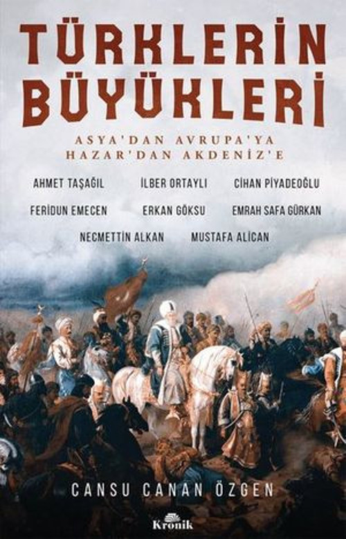 Türklerin Büyükleri-Asya'dan Avrupa'ya Hazar'dan Akdeniz'e - E-Kitap