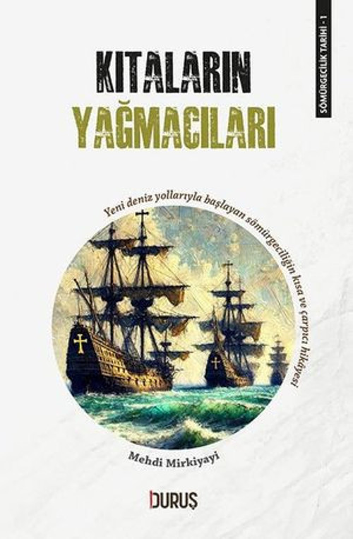 Kıtaların Yağmacıları - Sömürgecilik Tarihi 1 - E-Kitap