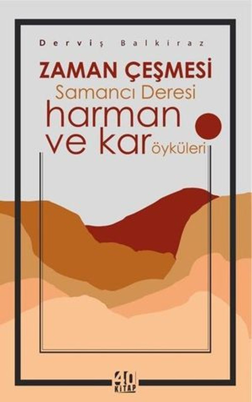 Zaman Çeşmesi Samancı Deresi - Harman ve Kar Öyküleri - E-Kitap