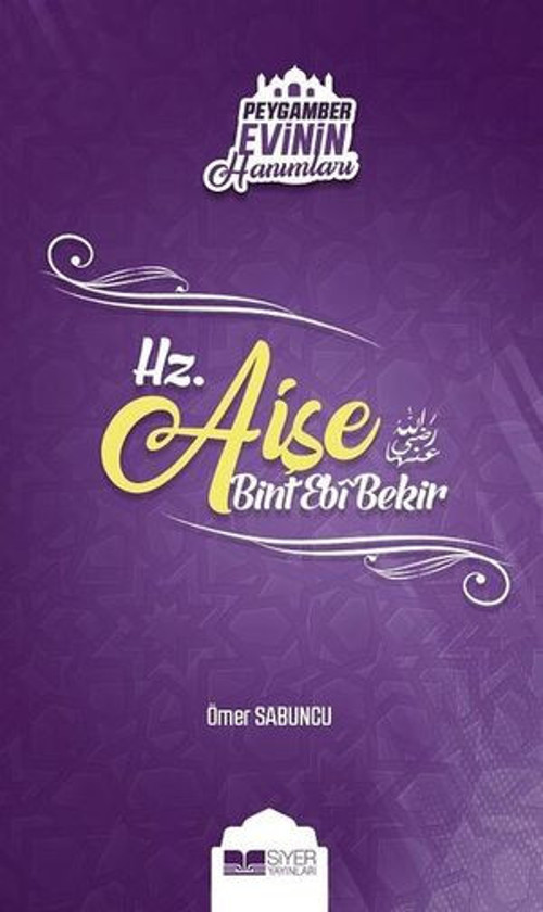 Hz.Aişe-Peygamber Evinin Hanımları - E-Kitap