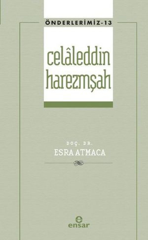 Celaleddin Harezmşah - Önderlerimiz 13 - E-Kitap