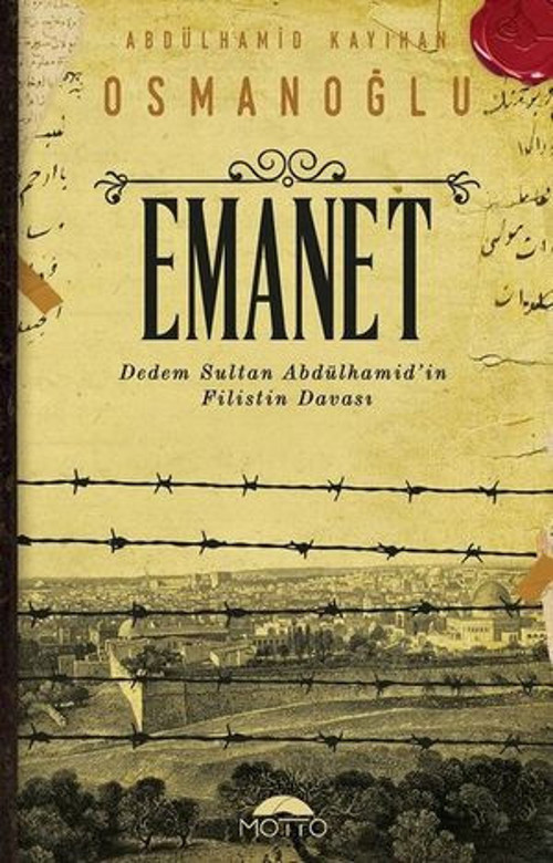 Emanet-Dedem Sultan Abdülhamid'in Filistin Davası - E-Kitap