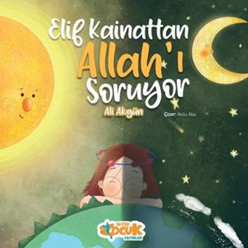 Elif Kainattan Allah'ı Soruyor - E-Kitap