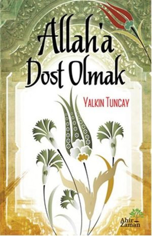 Allah'a Dost Olmak - E-Kitap