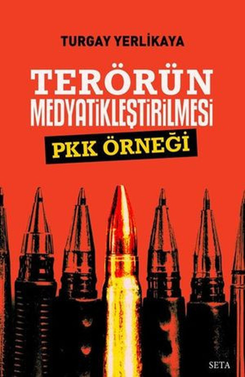 Terörün Medyatikleştirilmesi - Pkk Örneği - E-Kitap