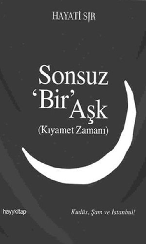 Sonsuz 'Bir' Aşk (Kıyamet Zamanı) - E-Kitap