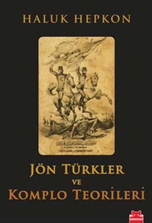 Jön Türkler ve Komplo Teorileri - E-Kitap