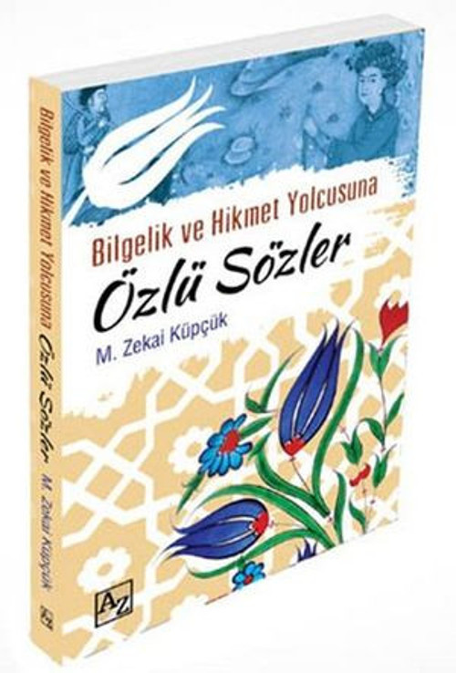 Bilgelik ve Hikmet Yolcusuna Özlü Sözler - E-Kitap
